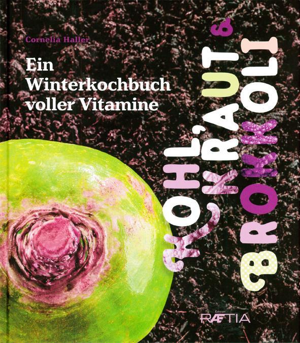 Cover: 9788872836071 | Kohl, Kraut &amp; Brokkoli | Ein Winterkochbuch voller Vitamine | Haller