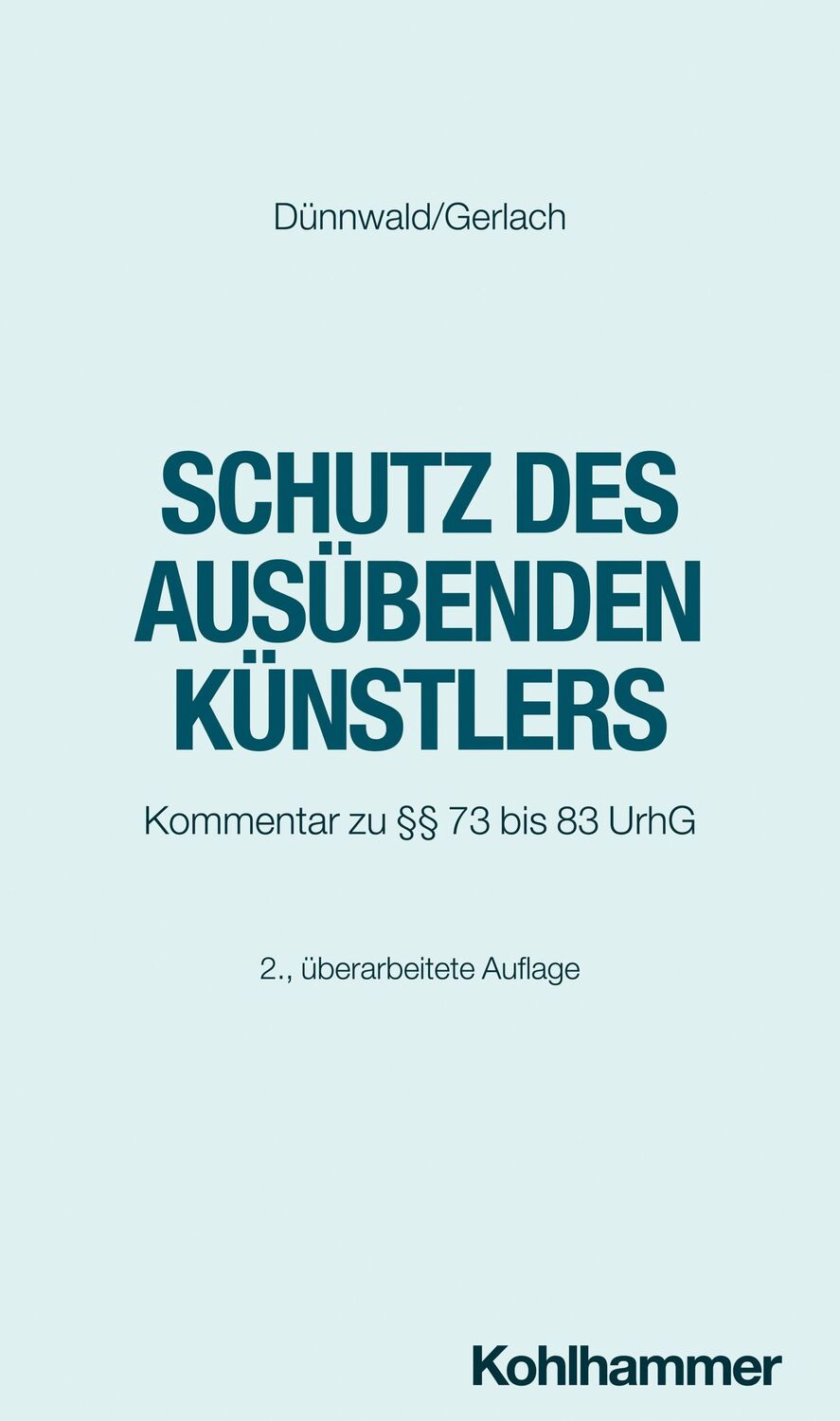 Cover: 9783170345720 | Schutz des ausübenden Künstlers | Kommentar zu §§ 73 bis 83 UrhG