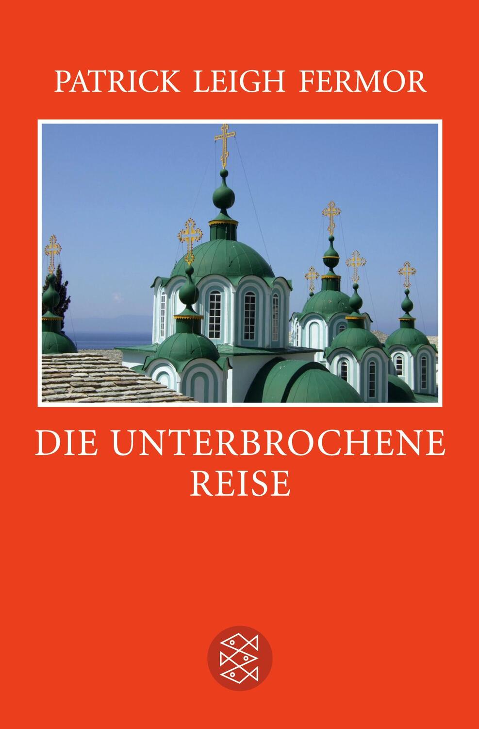 Cover: 9783596036158 | Die unterbrochene Reise | Patrick Leigh Fermor | Taschenbuch | 464 S.