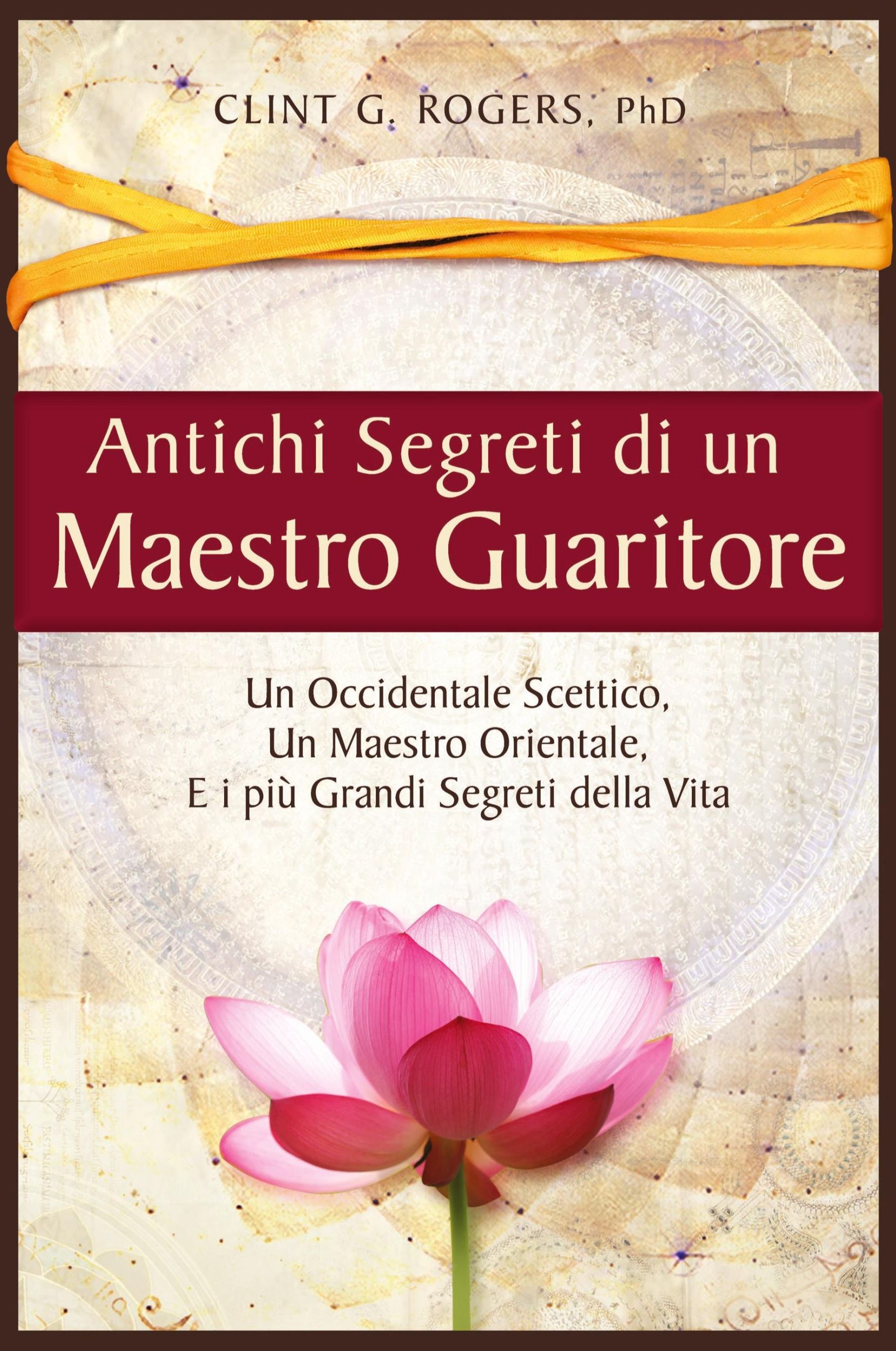 Cover: 9781952353192 | Antichi Segreti di un Maestro Guaritore | Clint G. Rogers | Buch