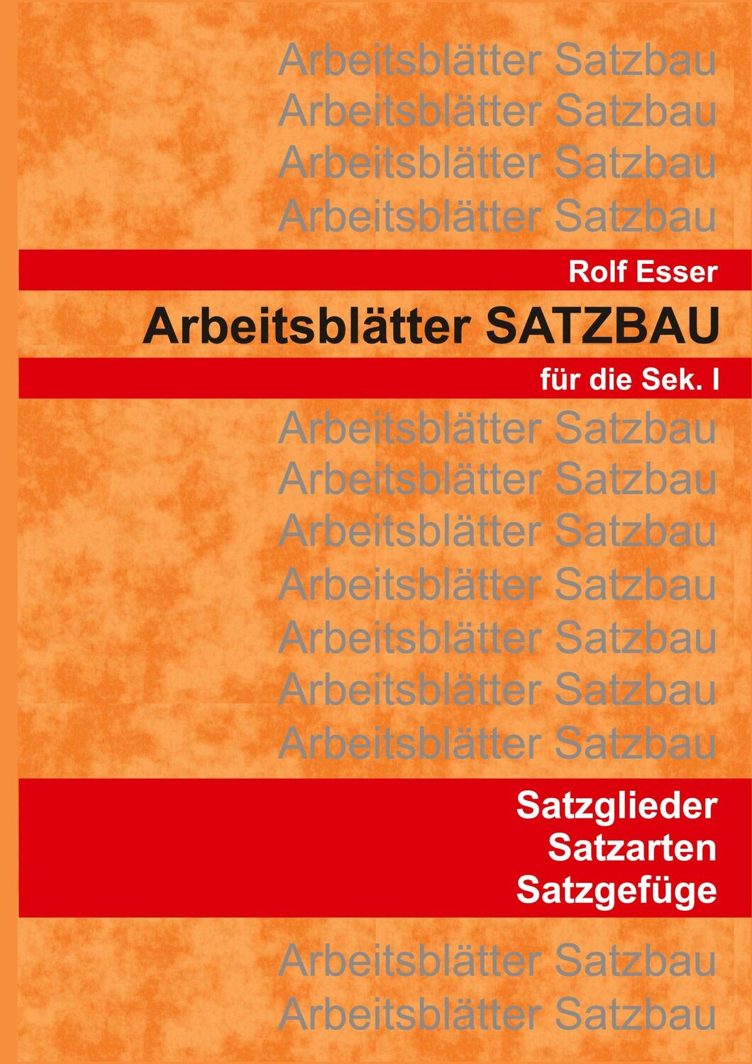 Cover: 9783347716407 | Arbeitsblätter SATZBAU | Materialsammlung mit Lösungen | Rolf Esser