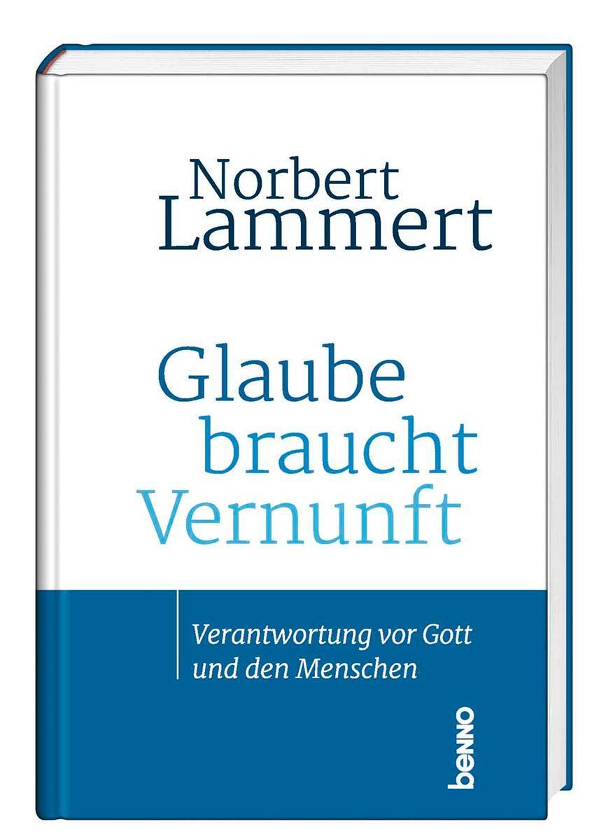 Cover: 9783746263052 | Glaube braucht Vernunft | Verantwortung vor Gott und den Menschen