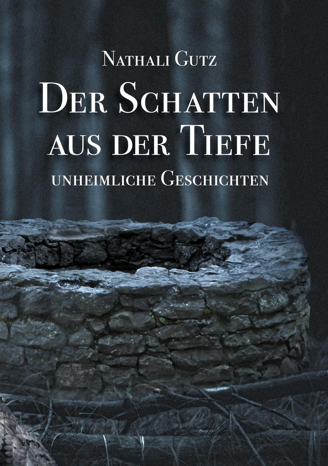 Cover: 9783753427157 | Der Schatten aus der Tiefe | Unheimliche Geschichten | Nathali Gutz