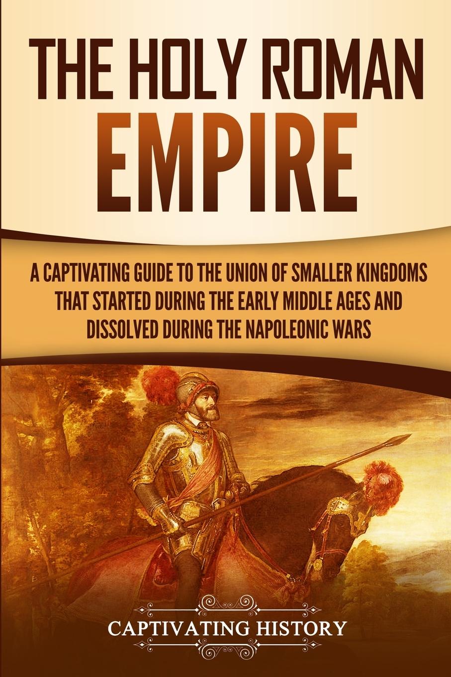 Cover: 9781950922857 | The Holy Roman Empire | Captivating History | Taschenbuch | Englisch