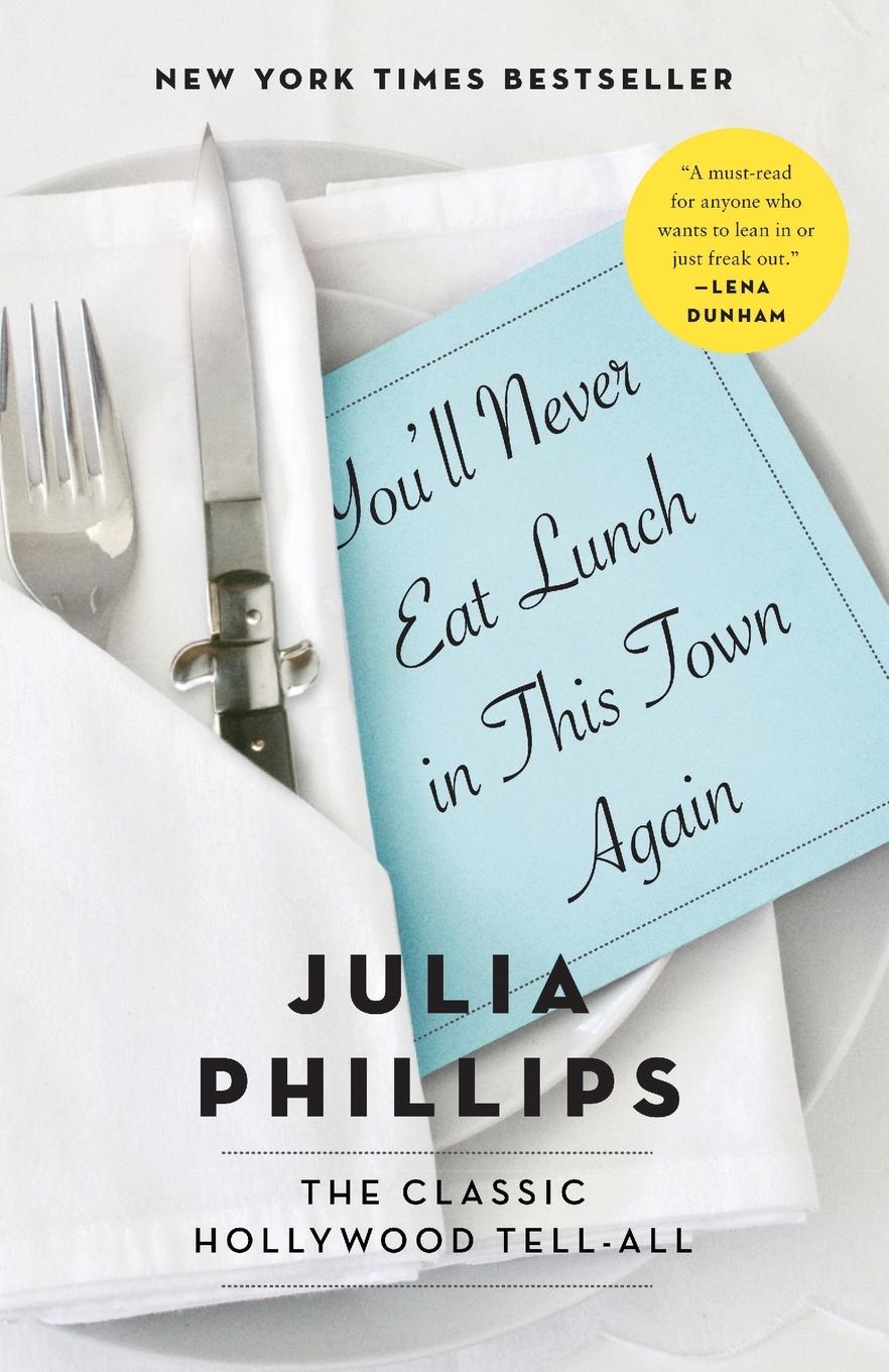 Cover: 9780399590900 | You'll Never Eat Lunch in This Town Again | Julia Phillips | Buch