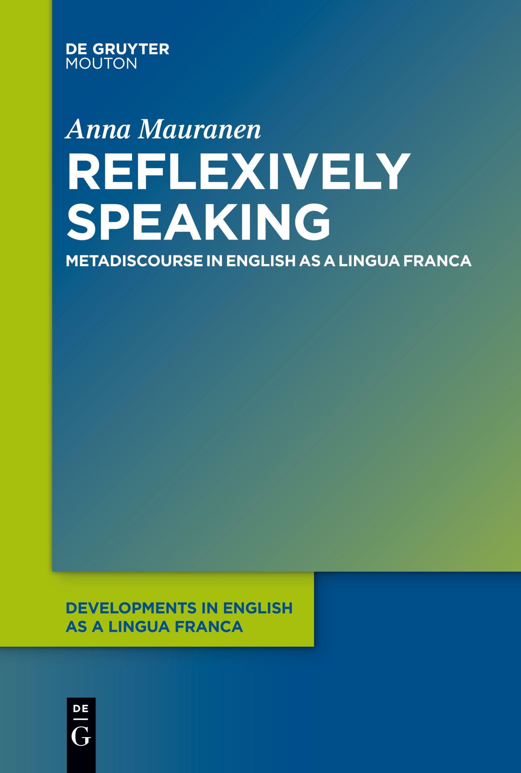 Cover: 9783111619941 | Reflexively Speaking | Metadiscourse in English as a Lingua Franca