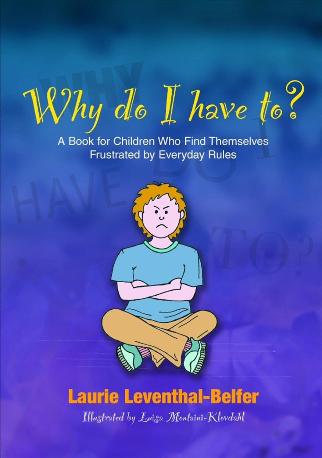 Cover: 9781843108917 | Why Do I Have To? | Laurie Leventhal-Belfer | Taschenbuch | Englisch