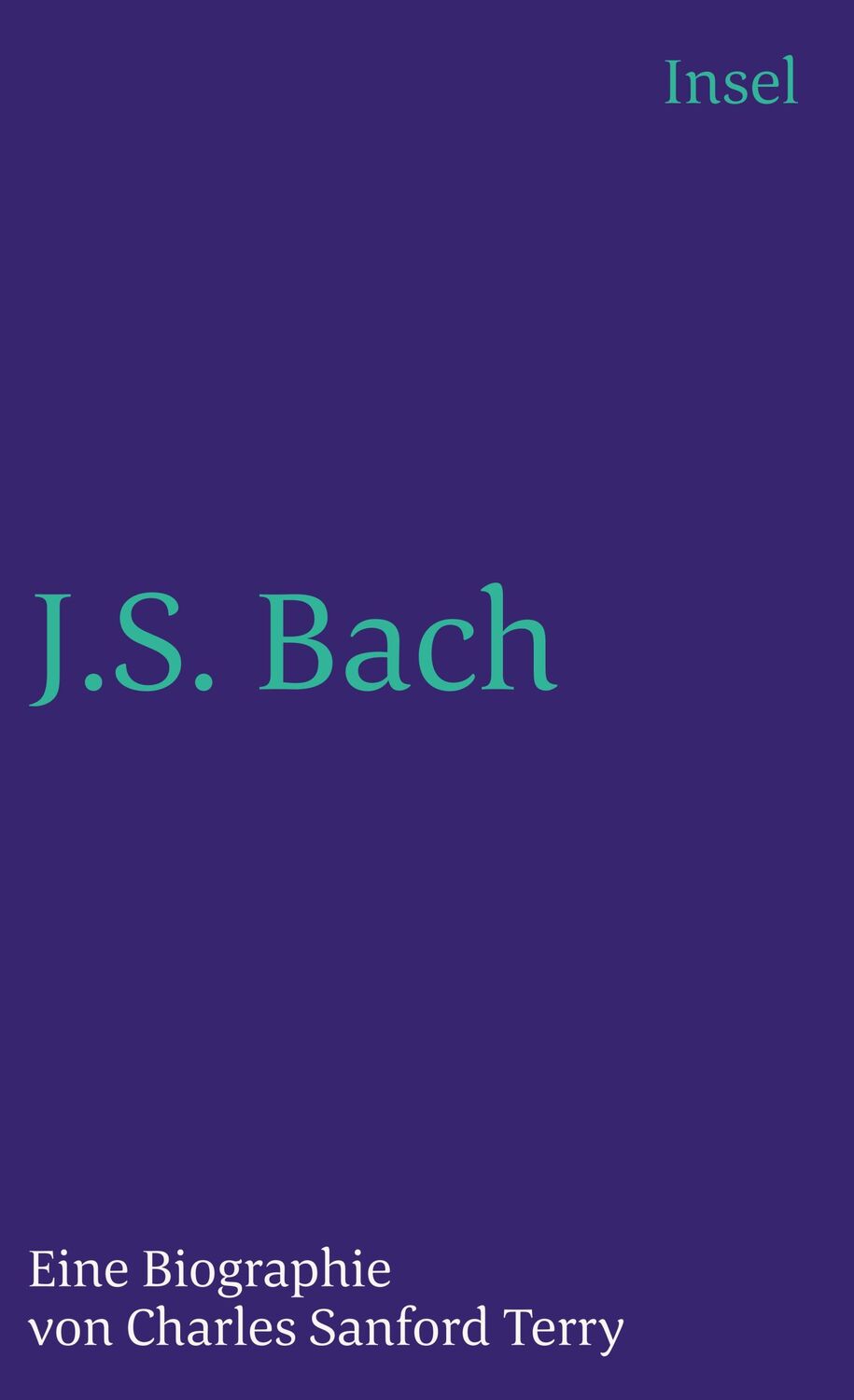 Cover: 9783458342885 | Johann Sebastian Bach | Charles Sanford Terry | Taschenbuch | 300 S.