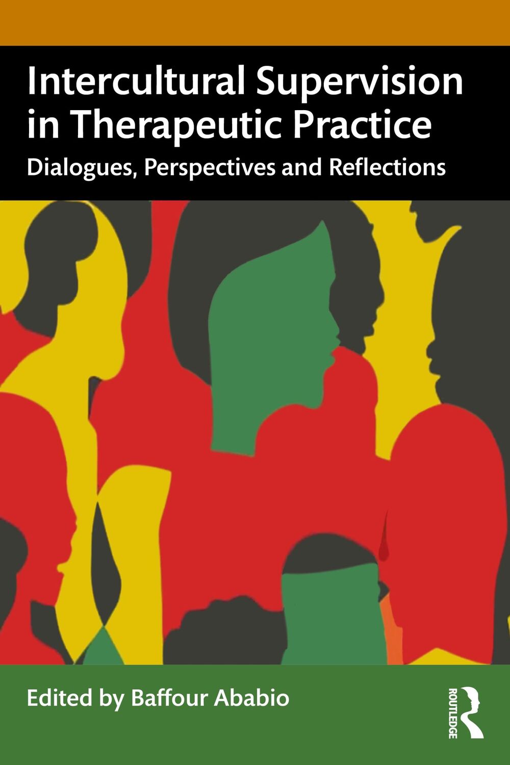 Cover: 9781032461335 | Intercultural Supervision in Therapeutic Practice | Baffour Ababio