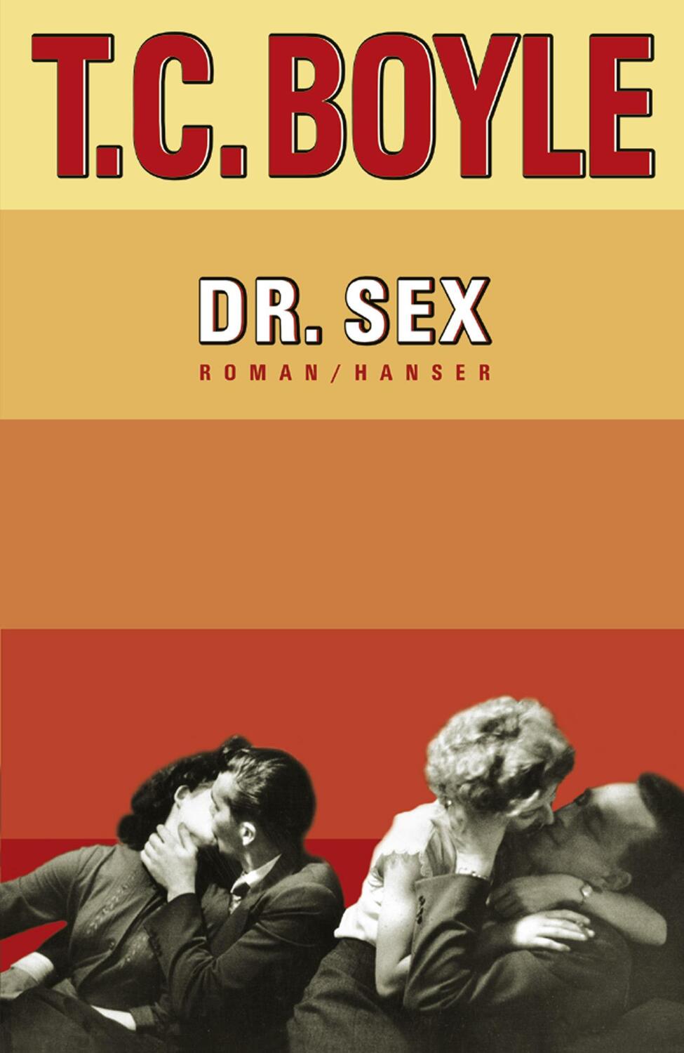 Cover: 9783446205666 | Dr. Sex | Tom Coraghessan Boyle | Buch | 472 S. | Deutsch | 2005