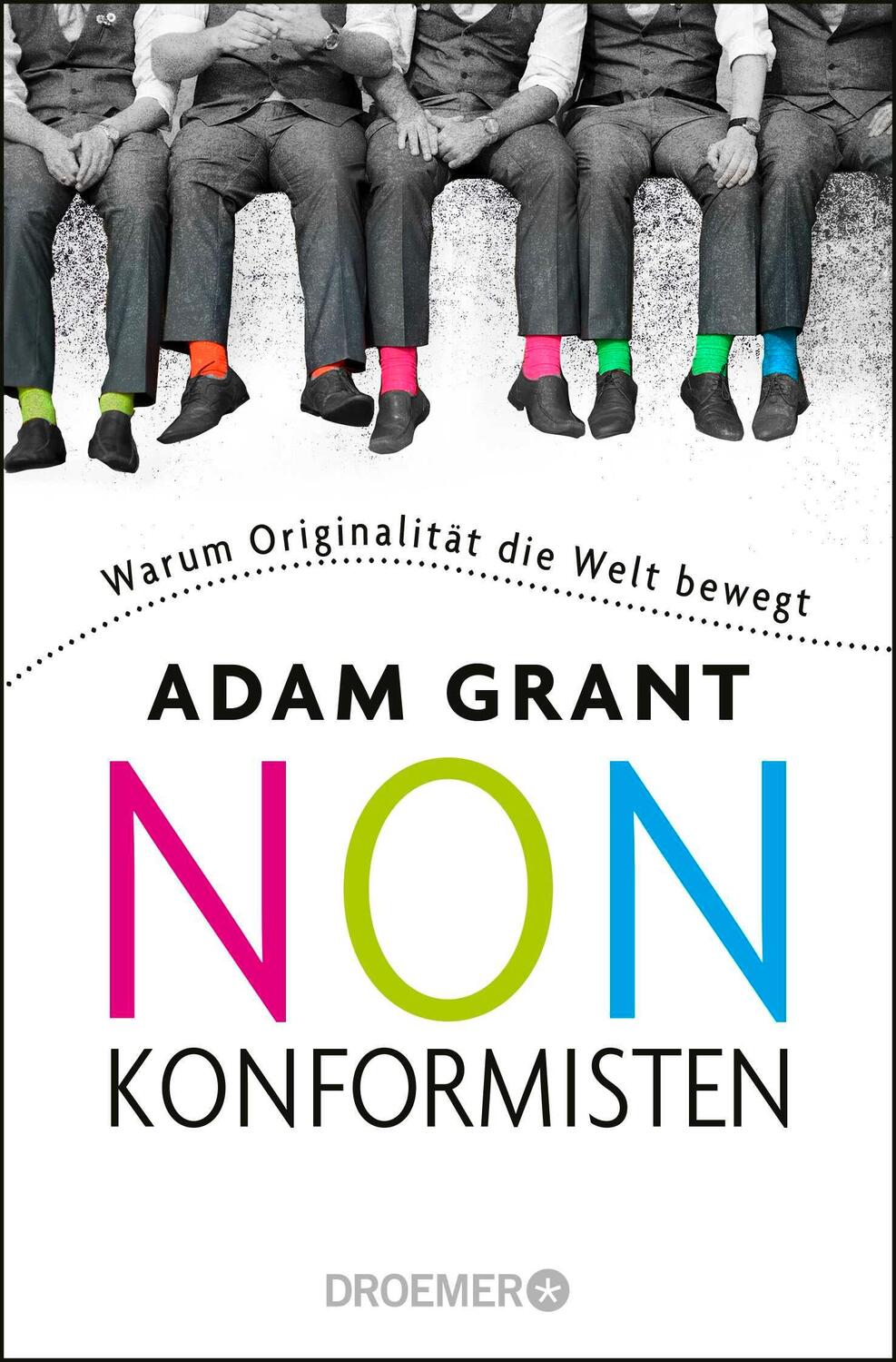 Cover: 9783426300978 | Nonkonformisten | Warum Originalität die Welt bewegt | Adam Grant