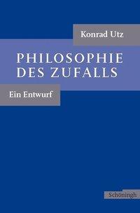 Cover: 9783506713964 | Philosophie des Zufalls | Ein Entwurf | Konrad Utz | Taschenbuch