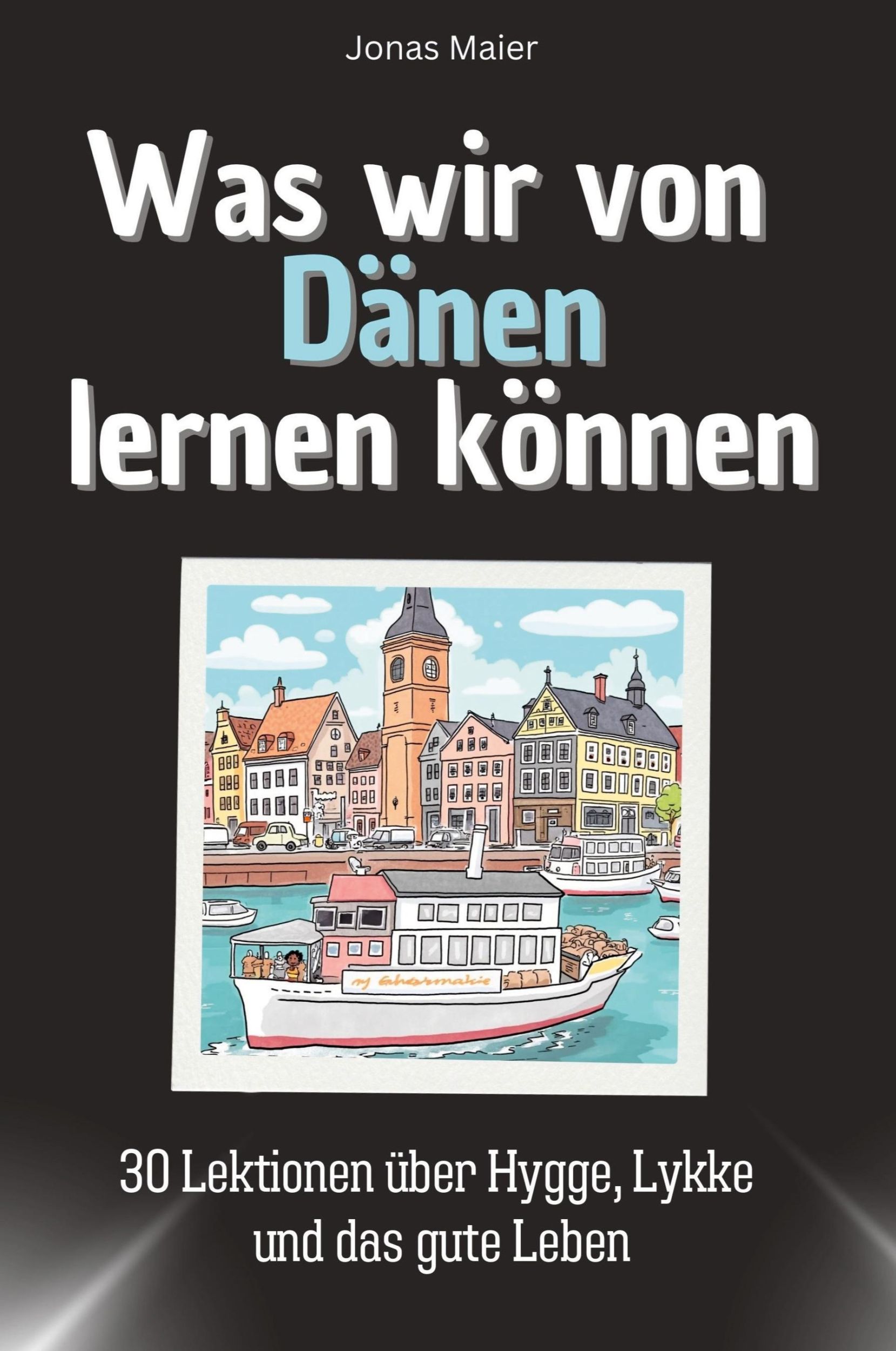 Cover: 9783759114792 | Was wir von Dänen lernen können | Jonas Maier | Taschenbuch | 66 S.