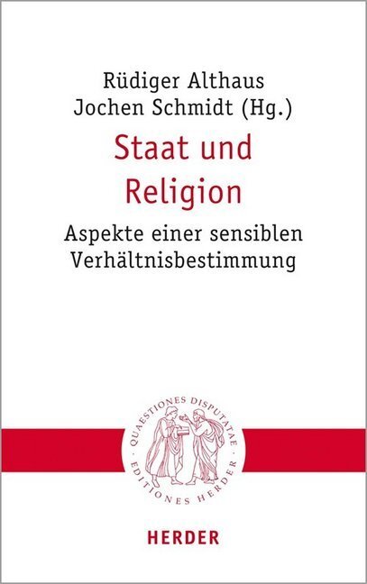 Cover: 9783451023033 | Staat und Religion | Aspekte einer sensiblen Verhältnisbestimmung