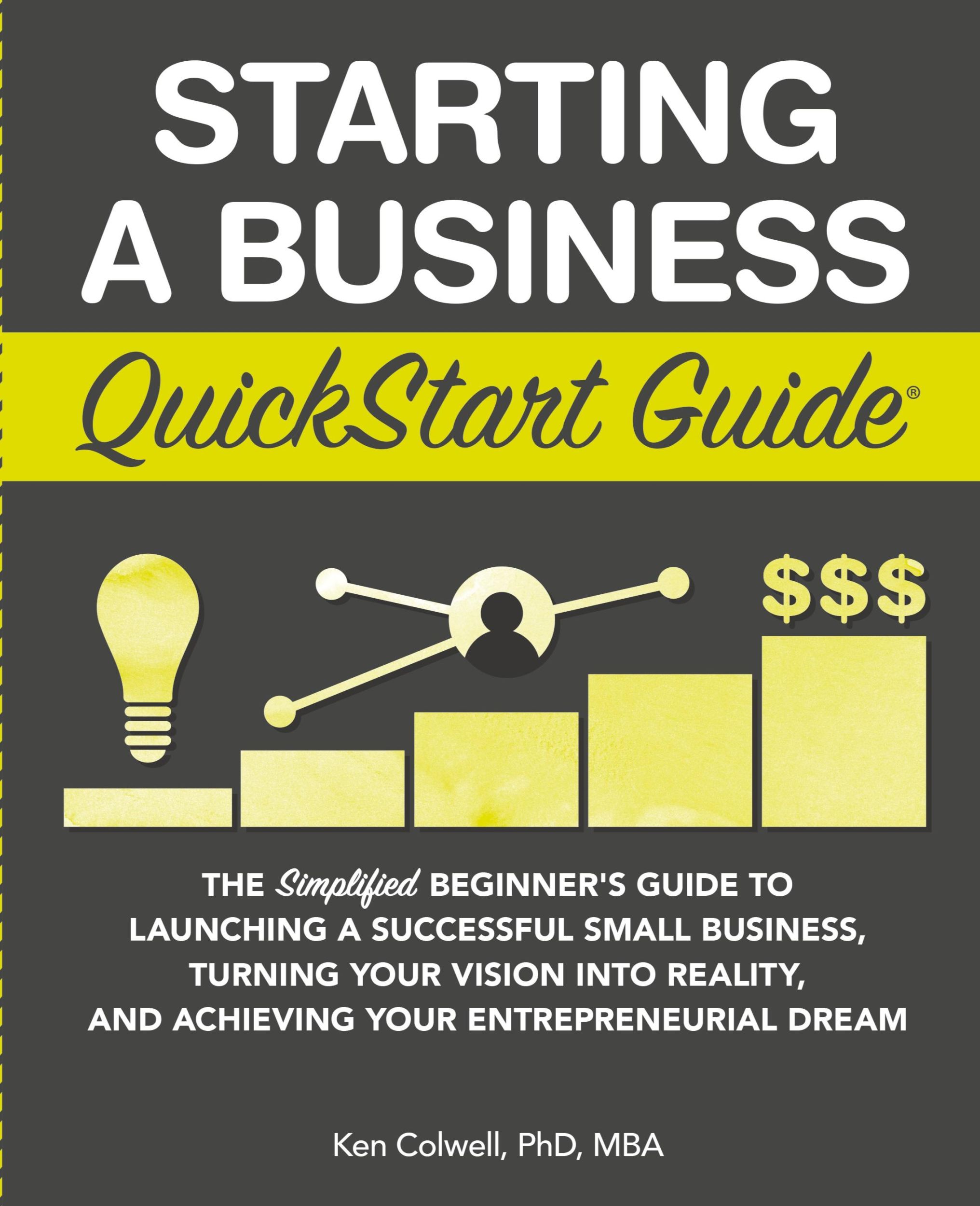 Cover: 9781945051630 | Starting a Business QuickStart Guide | Ken Colwell Mba | Buch | 2019