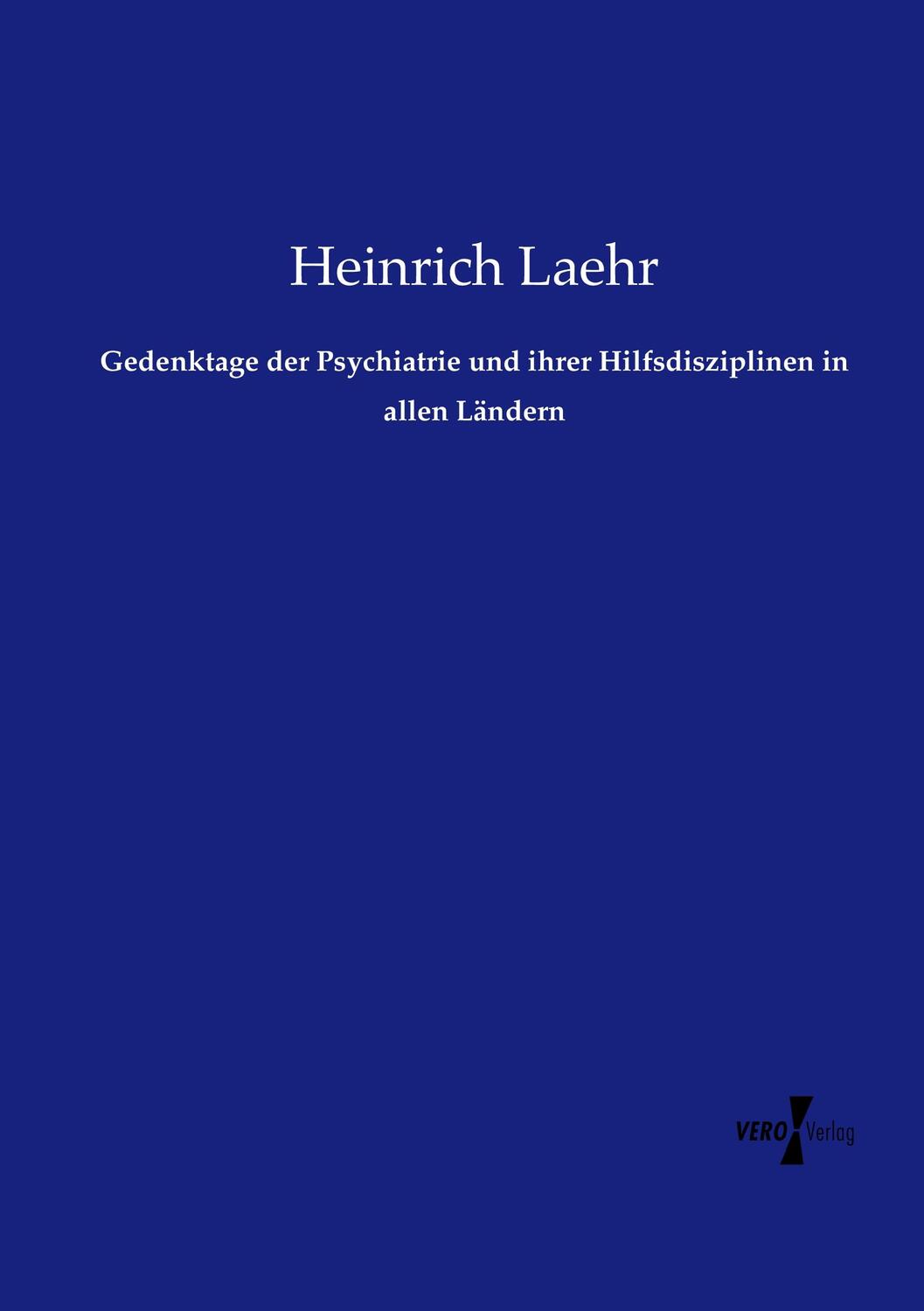 Cover: 9783737214742 | Gedenktage der Psychiatrie und ihrer Hilfsdisziplinen in allen Ländern