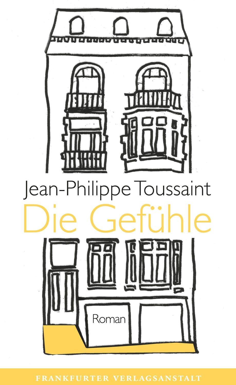 Cover: 9783627002879 | Die Gefühle | Jean-Philippe Toussaint | Buch | 256 S. | Deutsch | 2021