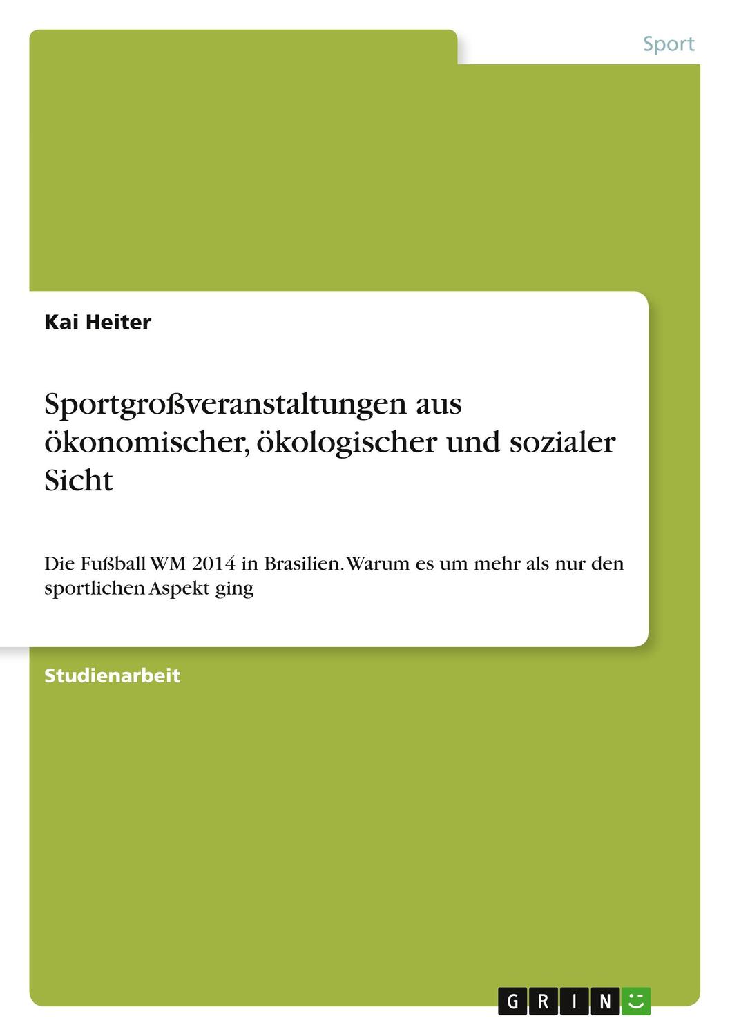 Cover: 9783346213822 | Sportgroßveranstaltungen aus ökonomischer, ökologischer und...