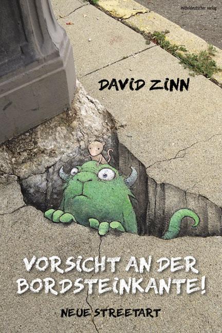 Cover: 9783963119378 | Vorsicht an der Bordsteinkante! | Neue Streetart | David Zinn | Buch