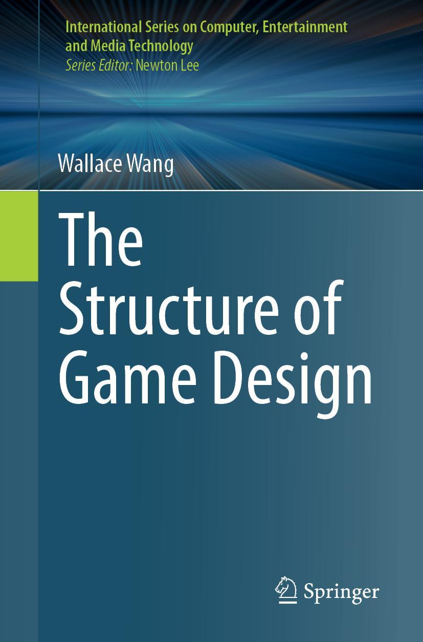 Cover: 9783031322013 | The Structure of Game Design | Wallace Wang | Taschenbuch | xvi | 2023