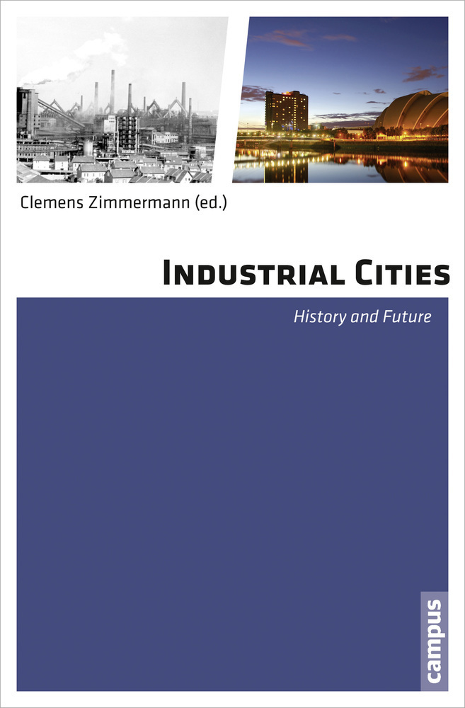 Cover: 9783593399140 | Industrial Cities | History and Future | Clemens Zimmermann | Buch