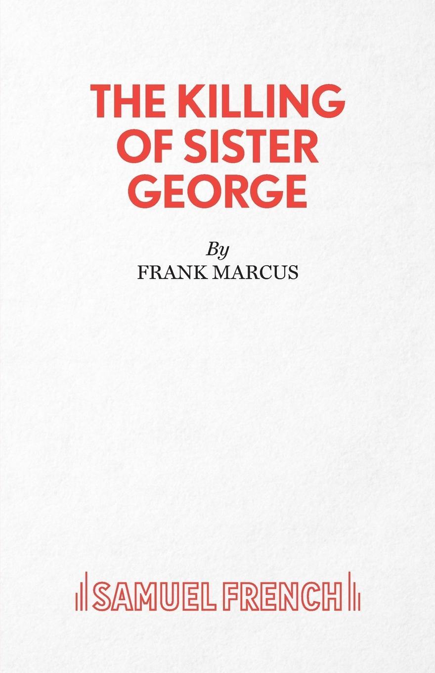 Cover: 9780573030178 | The Killing of Sister George - A Comedy | Frank Marcus | Taschenbuch