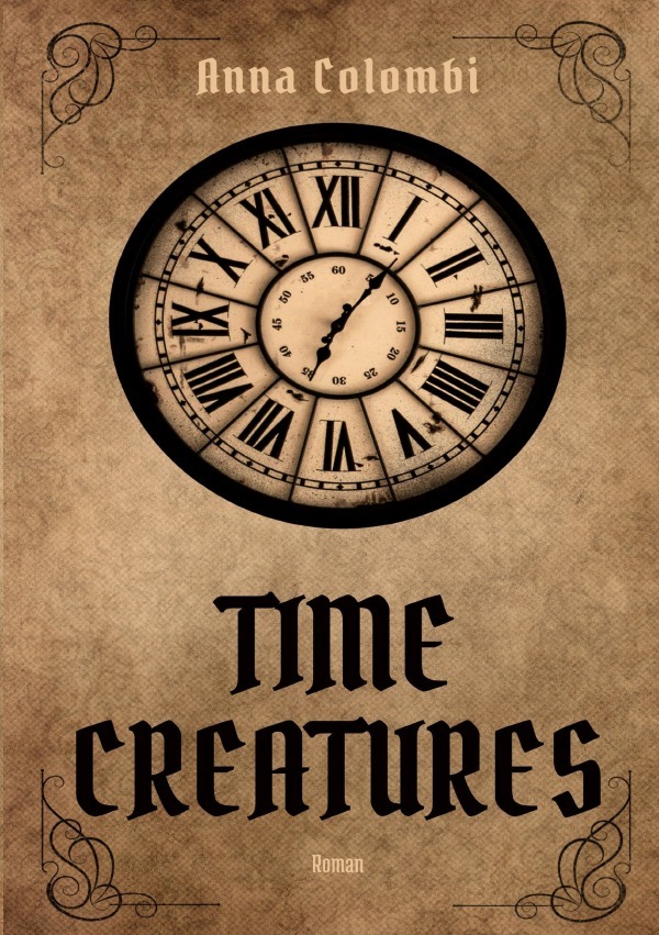 Cover: 9783759864253 | Time Creatures | DE | Anna Colombi | Taschenbuch | 284 S. | Deutsch