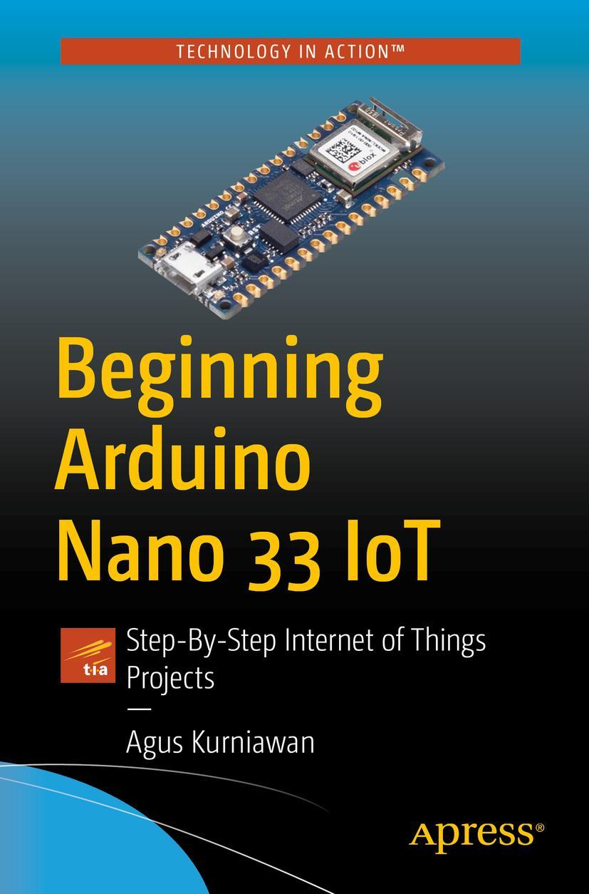 Cover: 9781484264454 | Beginning Arduino Nano 33 IoT | Agus Kurniawan | Taschenbuch | ix