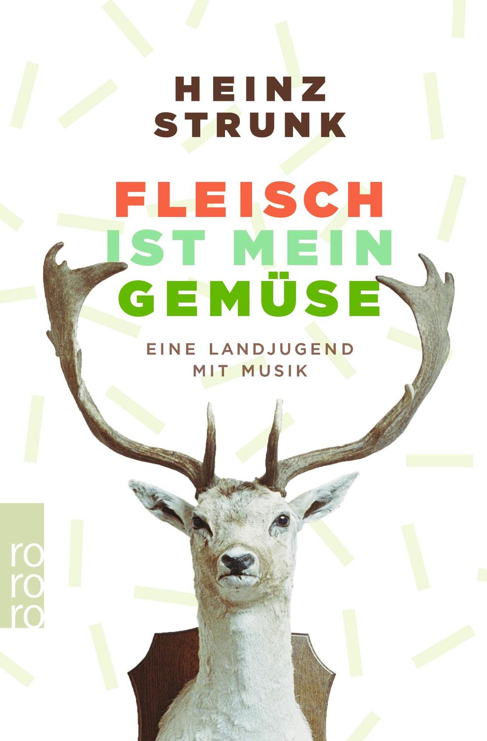 Cover: 9783499015670 | Fleisch ist mein Gemüse | Eine Landjugend mit Musik | Heinz Strunk