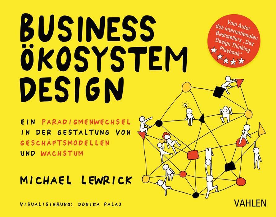 Cover: 9783800663361 | Business Ökosystem Design | Michael Lewrick | Taschenbuch | 324 S.