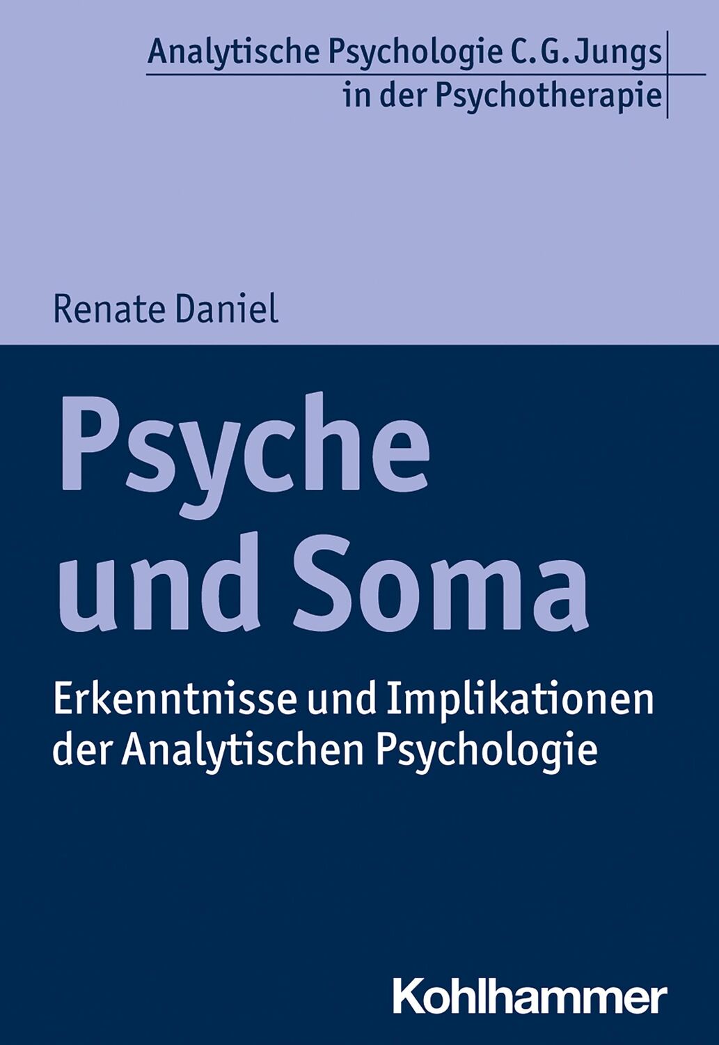 Cover: 9783170371828 | Psyche und Soma | Renate Daniel | Taschenbuch | 160 S. | Deutsch