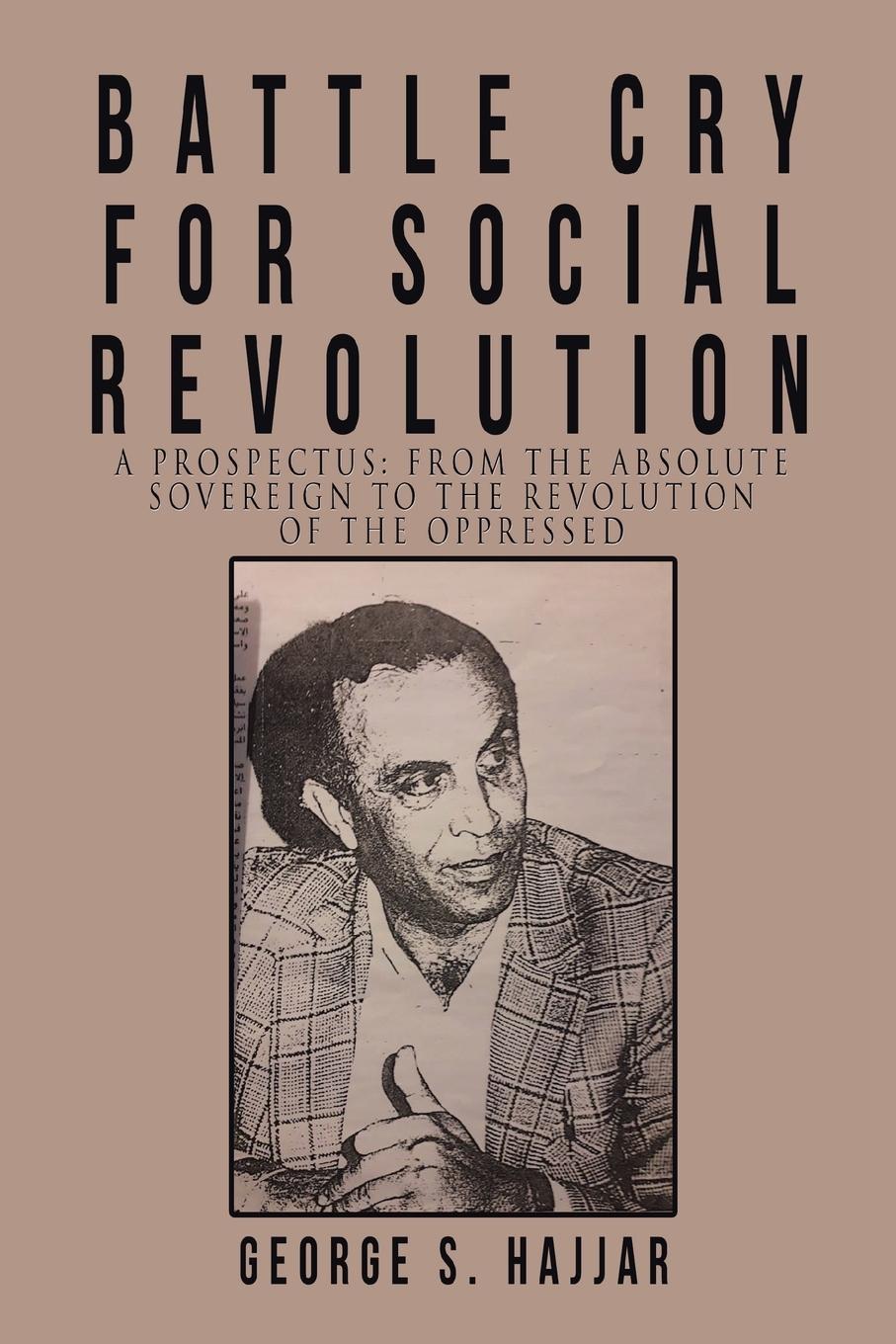 Cover: 9781664111639 | Battle Cry for Social Revolution | George S. Hajjar | Taschenbuch