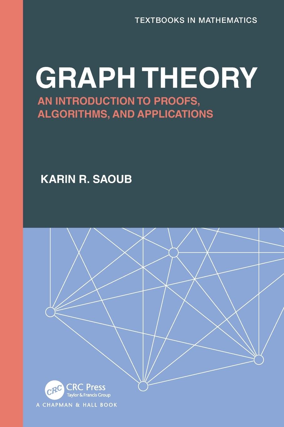 Cover: 9780367743758 | Graph Theory | An Introduction to Proofs, Algorithms, and Applications