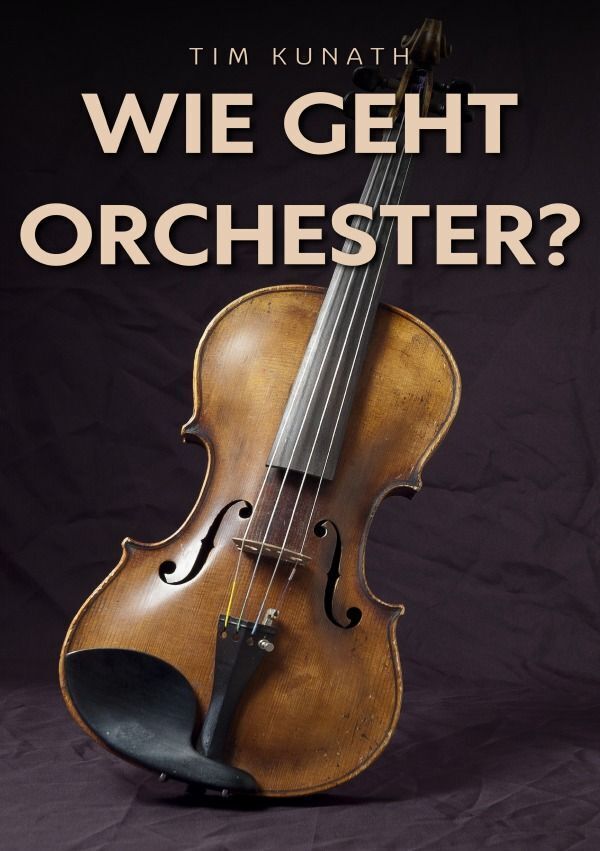 Cover: 9783759806666 | Wie geht Orchester? | DE | Tim Kunath | Taschenbuch | 36 S. | Deutsch