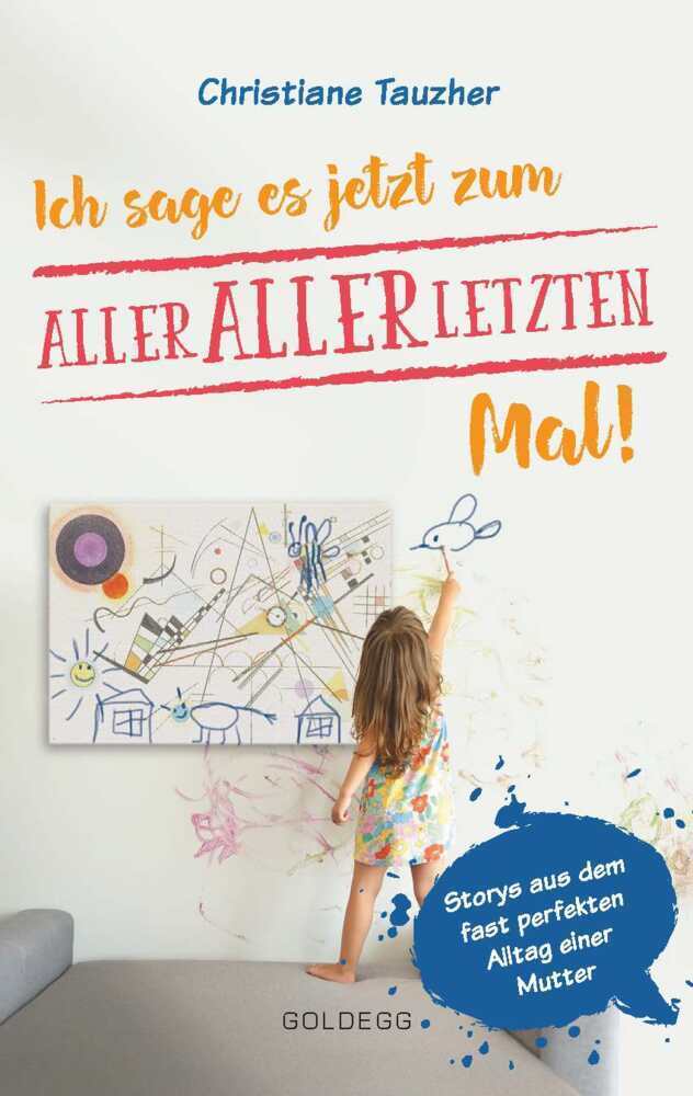 Cover: 9783990600641 | Ich sage es jetzt zum allerletzten Mal | Christiane Tauzher | Buch