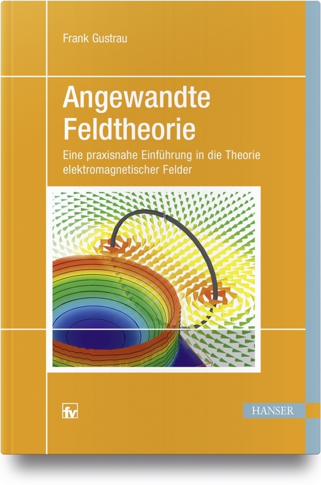 Cover: 9783446456716 | Angewandte Feldtheorie | Frank Gustrau | Buch | 280 S. | Deutsch