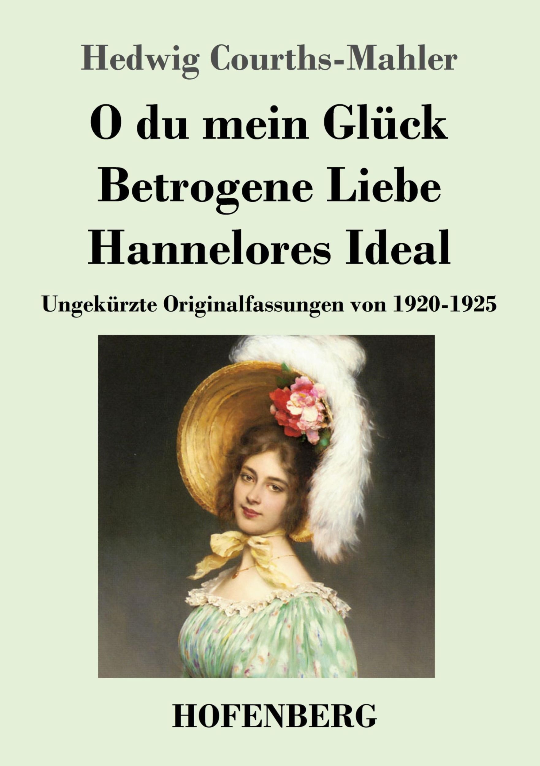 Cover: 9783743748569 | O du mein Glück / Betrogene Liebe / Hannelores Ideal | Courths-Mahler