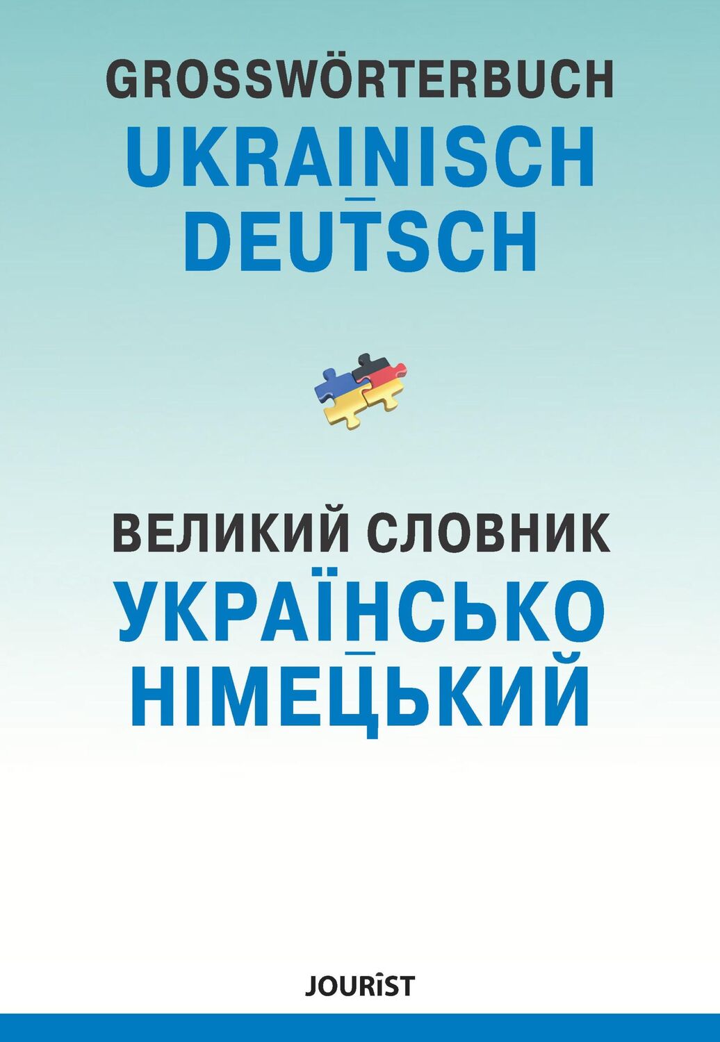 Cover: 9783898947626 | Großwörterbuch Ukrainisch-Deutsch | Igor Jourist | Buch | 720 S.