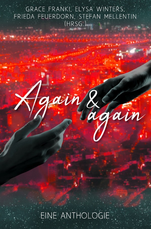 Cover: 9783756517671 | Again &amp; Again | Eine Anthologie. DE | Grace Franki | Taschenbuch