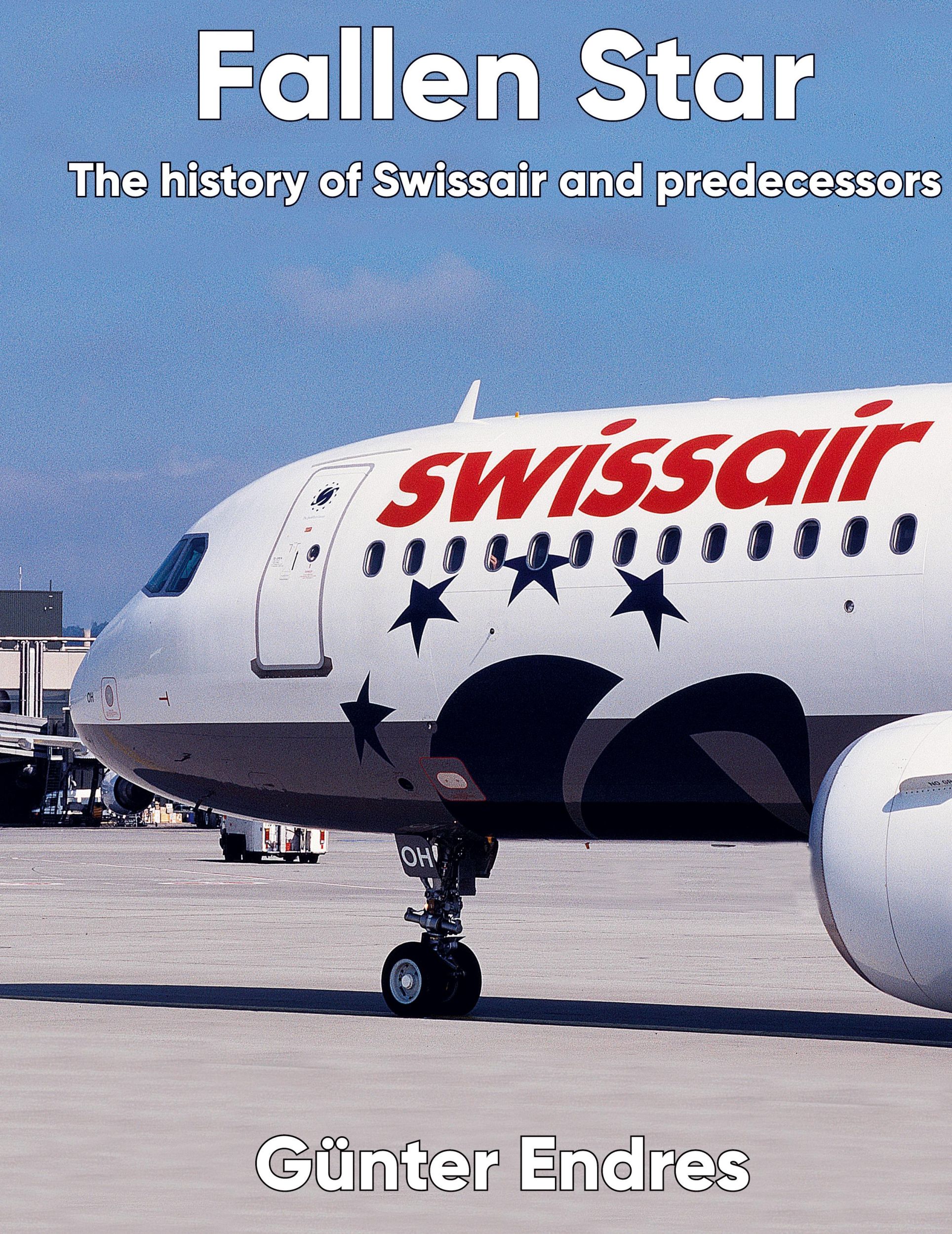 Cover: 9780957374461 | Fallen Star | The history of Swissair and predecessors | Günter Endres