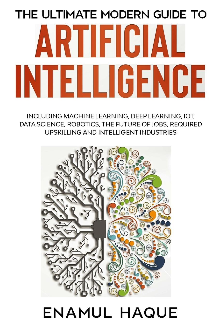 Cover: 9781447805311 | The Ultimate Modern Guide to Artificial Intelligence | Enamul Haque