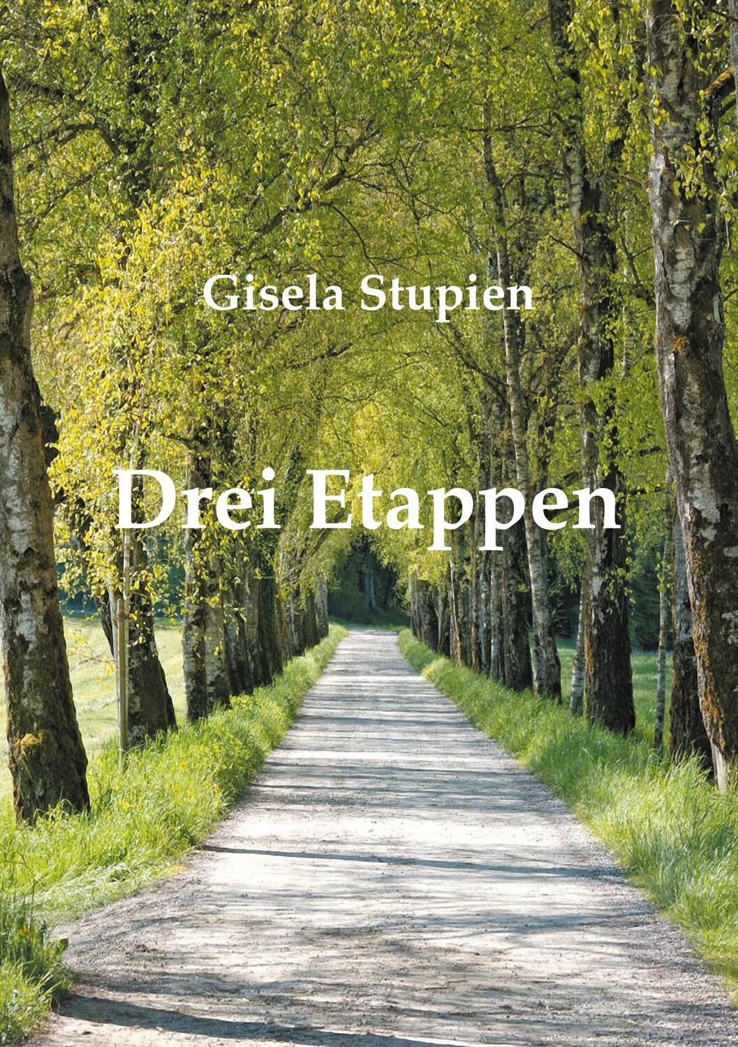 Cover: 9783754397497 | Drei Etappen | Gisala Stupien | Taschenbuch | Paperback | 100 S.