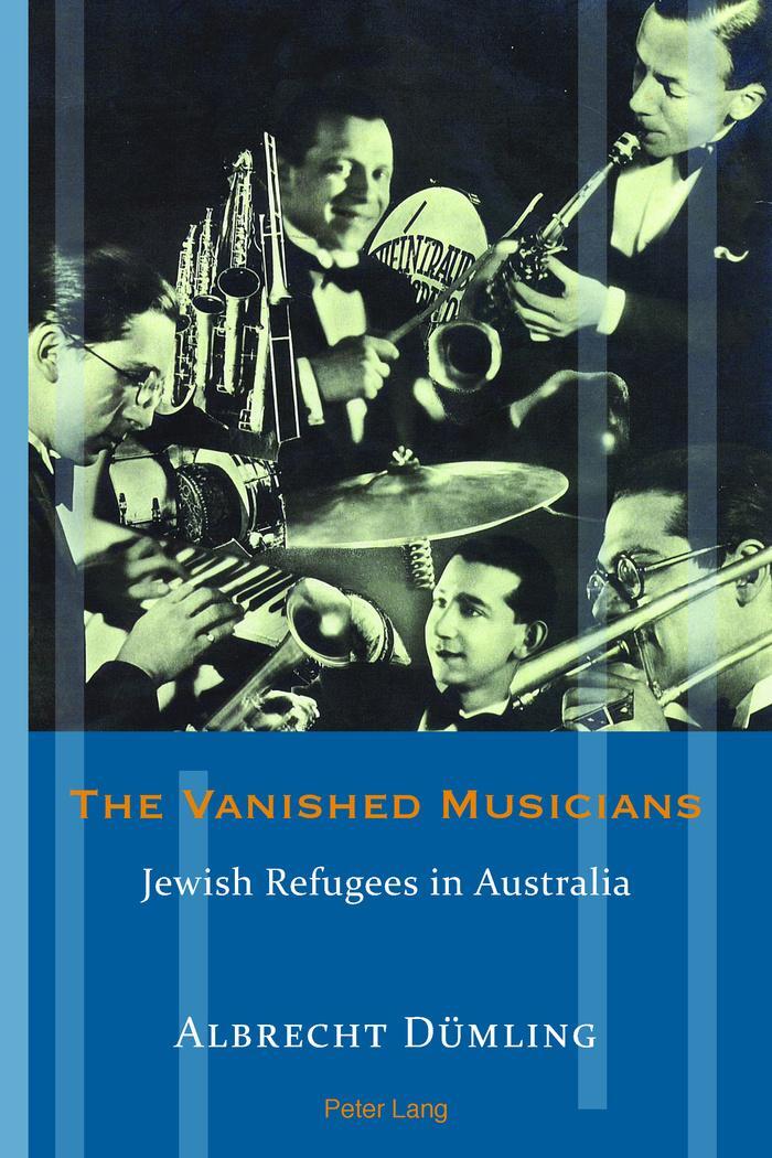 Cover: 9783034319515 | The Vanished Musicians | Jewish Refugees in Australia | Dümling | Buch