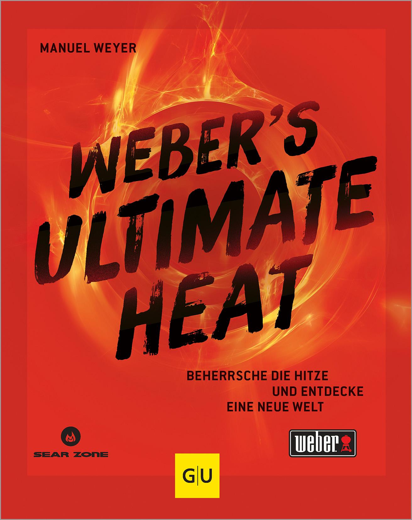 Cover: 9783833893216 | Weber's ULTIMATE HEAT | Manuel Weyer | Buch | Genießerküche | 360 S.