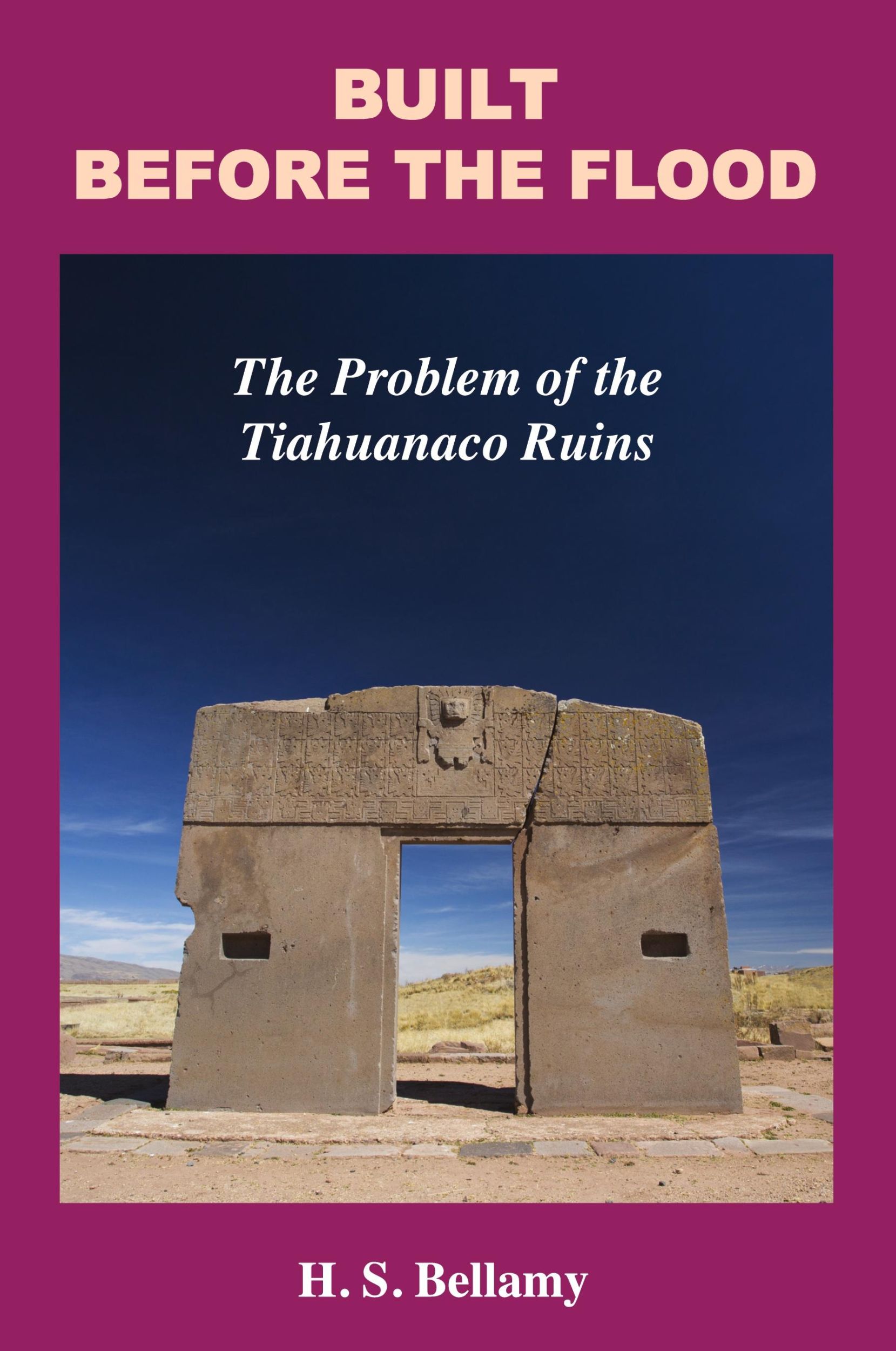 Cover: 9781585093960 | Built Before the Flood | The Problem of the Tiahuanaco Ruins | Bellamy