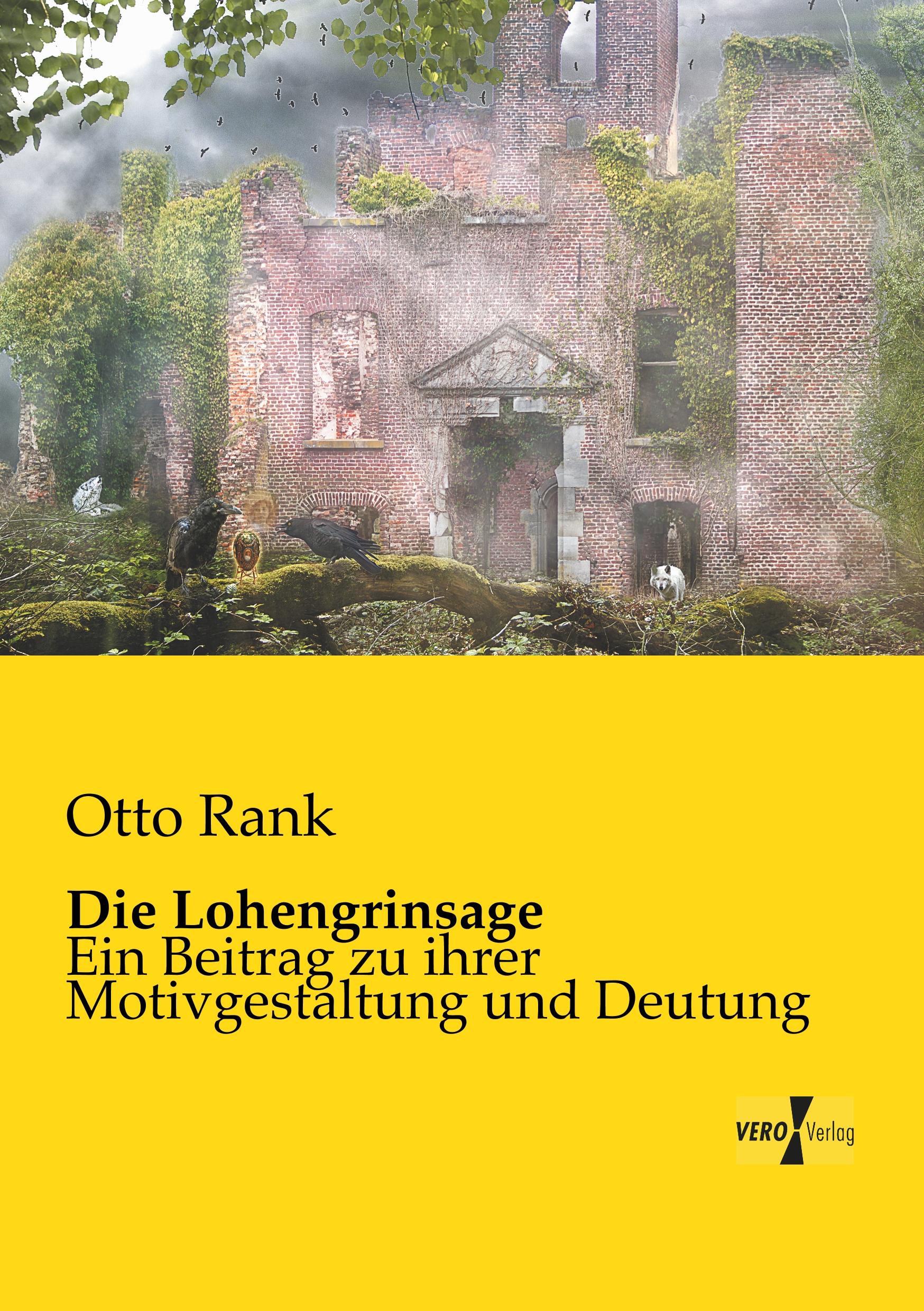 Cover: 9783957382122 | Die Lohengrinsage | Ein Beitrag zu ihrer Motivgestaltung und Deutung