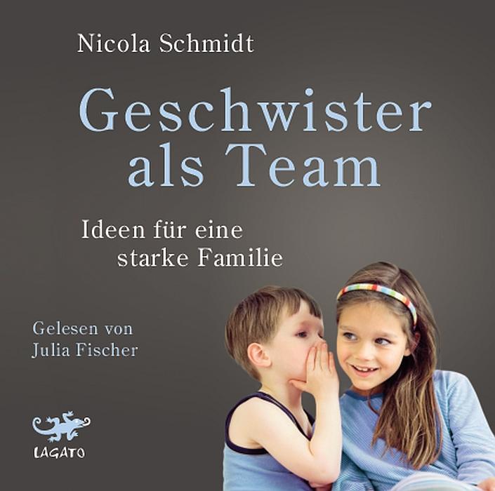 Cover: 9783955679811 | Geschwister als Team | Ideen für eine starke Familie | Nicola Schmidt