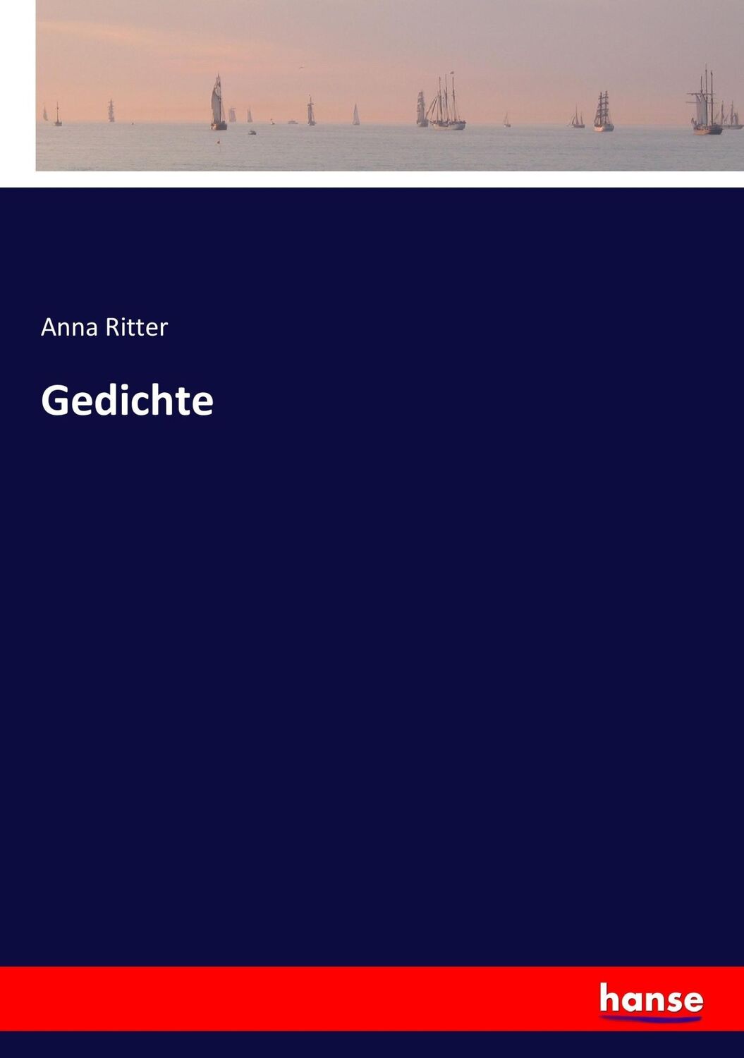 Cover: 9783743676060 | Gedichte | Anna Ritter | Taschenbuch | Paperback | 240 S. | Deutsch