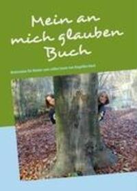 Cover: 9783837078299 | Mein an mich glauben Buch | Motivation für Kinder zum selber lesen