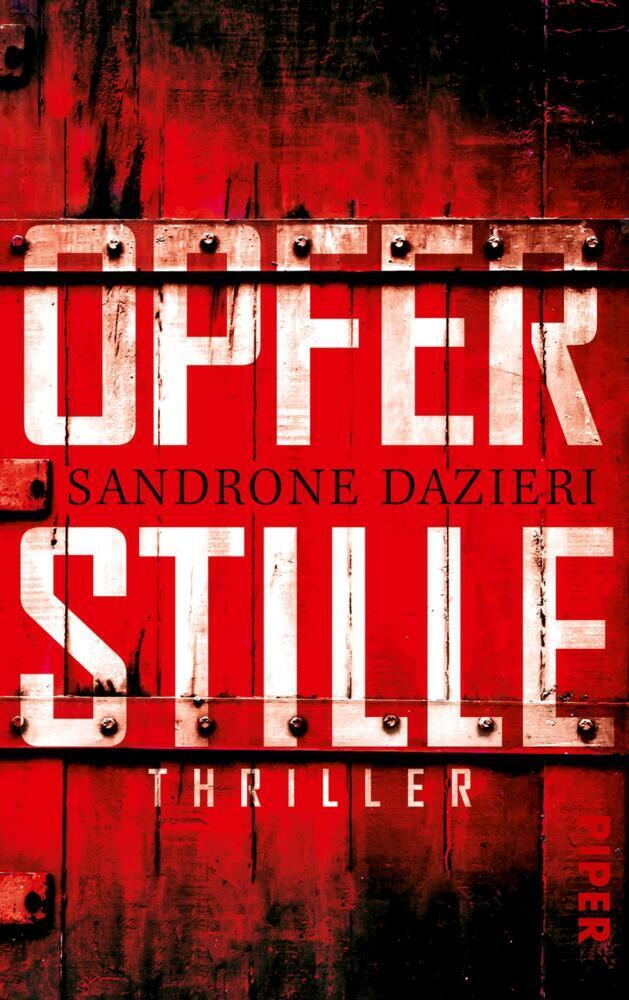 Cover: 9783492315807 | Opferstille | Thriller | Sandrone Dazieri | Taschenbuch | 528 S.